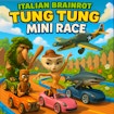 Italský Brainrot Tung Tung Mini Race